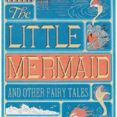 The Little Mermaid and Other Fairy Tales - Hans Christian Andersen