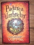 Padurea umbrelor Pat Haig Stare foarte buna