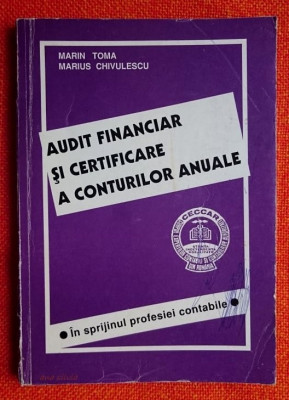 Audit financiar si certificare a conturilor anuale Marin Toma, Marius Chivulescu foto