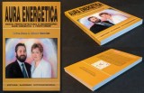 AURA ENERGETICA. Manual pt DETECTAREA si DETERMINAREA AUREI ENERGETICE a CORPULUI 255+8 pag Aliodor Manolea, Doina Elena 2002 Aldomar Stare ca noua