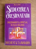 Seducerea crestinatatii - Dave Hunt