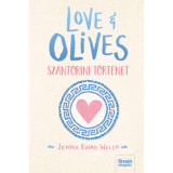 Love &amp; Olives - Szantorini t&ouml;rt&eacute;net - Jenna Evans Welch