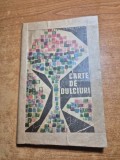 Carte de bucate - carte de dulciuri - din anul 1965 - 447 retete culinare