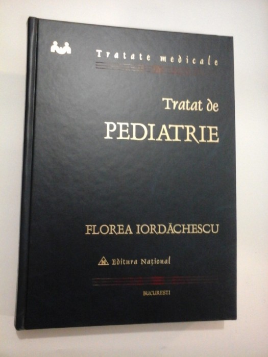 Tratat de PEDIATRIE - Florea IORDACHESCU -