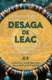 Desaga de leac Don Jose Ruiz Herald Carti Non-fictiune Dezvoltare Personala Brosata
