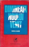 Cumpara ieftin Dimineata noului venit - Horia Gane