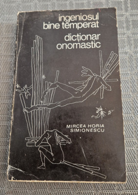 Ingeniosul bine temperat dictionar onomastic Mircea Horia Simionescu foto