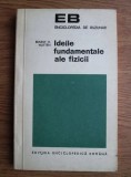 Ernest H. Hutten - Ideile fundamentale ale fizicii