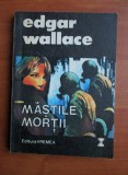 Edgar Wallace - Mastile mortii