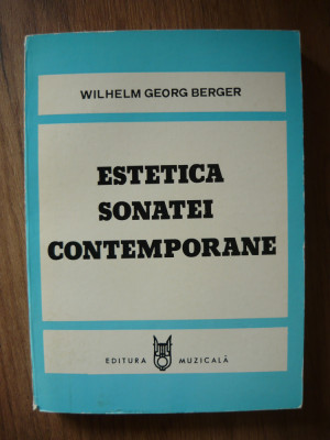 WILHELM GEORG BERGER - ESTETICA SONATEI CONTEMPORANE - 1985 foto