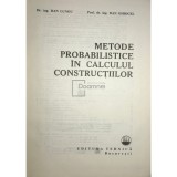 Dan Lungu - Metode probabilistice in calculul constructiilor (Editia: 1982)