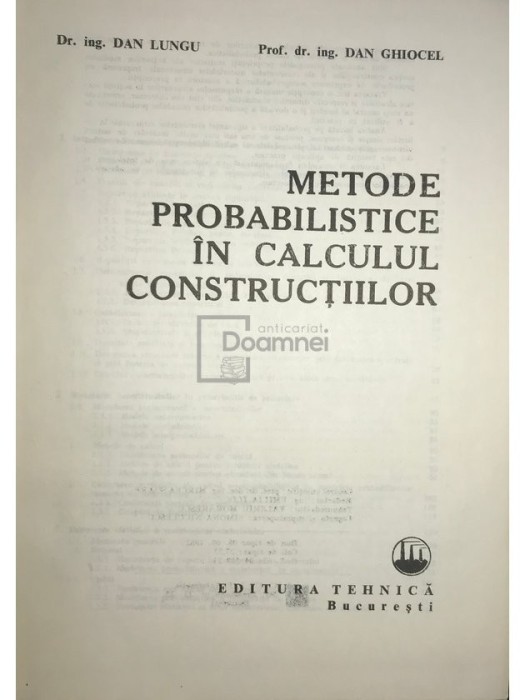 Dan Lungu - Metode probabilistice in calculul constructiilor (Editia: 1982)