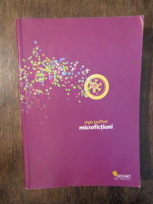 Microficțiuni - Regis Jauffret foto