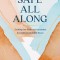 Safe All Along: Trading Our Fears and Anxieties for God&#039;s Unshakable Peace