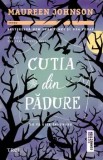 Cumpara ieftin Cutia din padure. Nu te uita inauntru. Un alt caz din seria Stevie Bell/Maureen Johnson