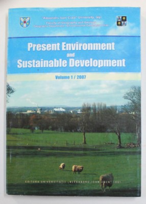 PRESENT ENVIRONMENT AND SUSTAINABLE DEVELOPMENT , VOLUME I / 2007 foto