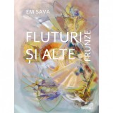 Fluturi si alte frunze, Em Sava, 132 pagini