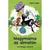 Nagymama az almaf&aacute;n - Mira Lobe