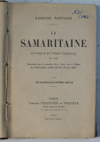 LA SAMARITAINE , EVANGILE EN TROIS TABLEAUX EN VERS , QUARANTE ET UNIEME MILLE par EDMOND ROSTAND , 1910