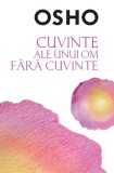 Cuvinte ale unui om fara cuvinte | Osho, Litera