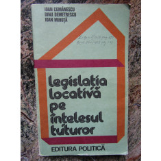 IOAN COMANESCU - LEGISLATIA LOCATIVA PE INTELESUL TUTUROR