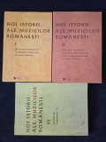 Noi istorii ale muzicilor romanesti I-III &ndash; (coord.) V. Sandu-Dediu, N. Gheorghita (3 vol.)