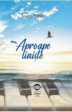 Aproape liniste - Ioana Ursu