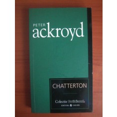 Peter Ackroyd - Chatterton