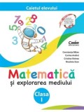 Cumpara ieftin Matematica si explorarea mediului. Caietul elevului. Clasa I. Editia a II-a/Constanta Balan, Cristina Voinea, Corina Andrei, Nicoleta Stan