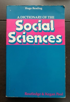 A Dictionary of The SOCIAL SCIENCES - Hugo Reading (limba engleză) foto