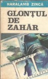 Glontul de zahar - Haralamb Zinca