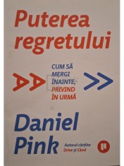 Daniel Pink - Puterea regretului (Editia: 2022) foto