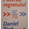 Daniel Pink - Puterea regretului (Editia: 2022)