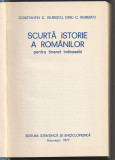 CONSTANTIN SI DINU C. GIURESCU - SCURTA ISTORIE A ROMANILOR PENTRU TINERET