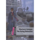 Sherlock Holmes: The Dying Detective - Dominoes Quick Starter - MP3 Pack - Sir Arthur Connan Doyle