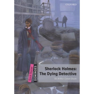Sherlock Holmes: The Dying Detective - Dominoes Quick Starter - MP3 Pack - Sir Arthur Connan Doyle foto