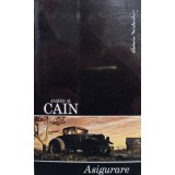 James M. Cain - Asigurare pentru moarte (Editia: 2006)
