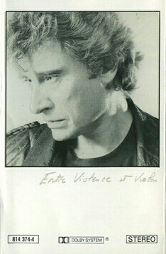 Casetă audio Johnny Hallyday &amp;lrm;&amp;ndash; Entre Violence Et Violon, originală foto