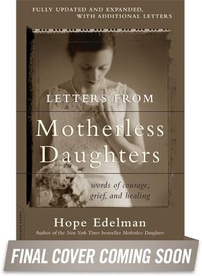 Letters from Motherless Daughters: Words of Courage, Grief, and Healing foto