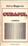 Curajul Roman Literar Clasic Voicu Bugariu Editura Militara 1985 Coperta Cartonata Limba Romana In Stare Buna