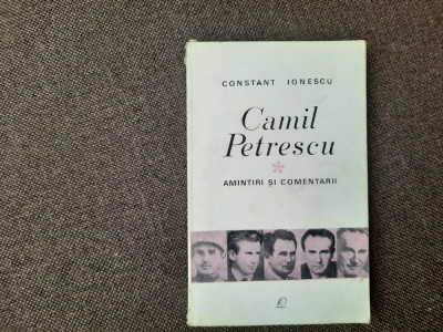 Constant Ionescu - Camil Petrescu. Amintiri si comentarii foto