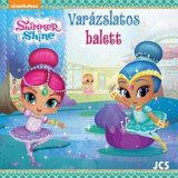 Shimmer &eacute;s Shine - Var&aacute;zslatos balett