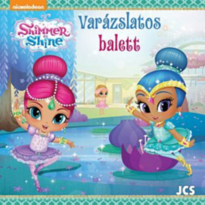 Shimmer &amp;eacute;s Shine - Var&amp;aacute;zslatos balett foto