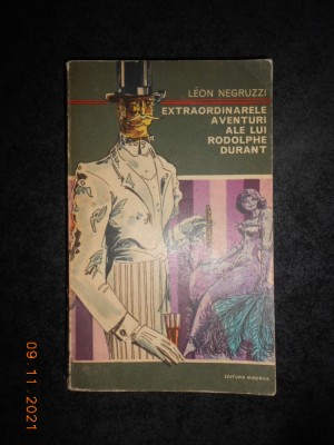 LEON NEGRUZZI - EXTRAORDINARELE AVENTURI ALE LUI RODOLPHE DURANT foto