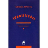 Identificari - Mircea Martin