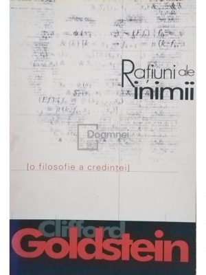 Clifford Goldstein - Ratiuni ale inimii - O filosofie a credintei (editia 2004) foto