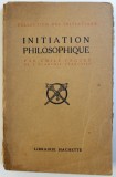 INITIATION PHILOSOPHIQUE par EMILE FAGUET , 1913 , PREZINTA SUBLINIERI SI INSEMNARI