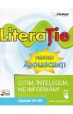 LiteraTie. Citim, intelegem, ne informam - Clasele 9-12 - Caietul elevului - Bogdan Ratiu, Matei Cristina Ligia, Ramona Jitaru