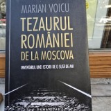 Tezaurul Romaniei de la Moscova - Marian Voicu