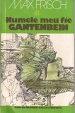 Cumpara ieftin Max Frisch Numele meu fie Gantenbein, roman filosofic despre identitate, 1981, stare buna, coperti brosate, limba romana